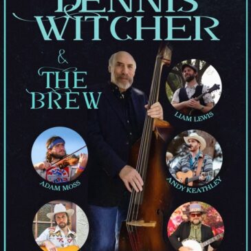LIVE HERE—11/15 DENNIS WITCHER AND THE BREW