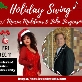 2026/12/11 Holiday Swing with Maria Muldaur & John Jorgenson